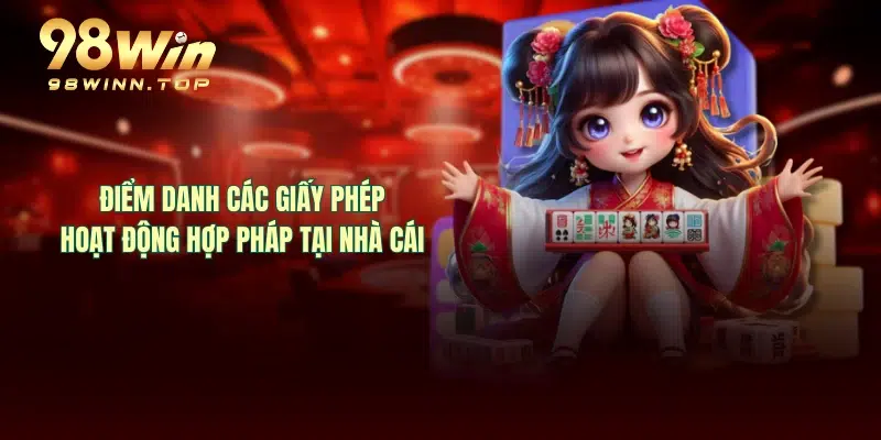 Điểm danh các giấy phép hoạt động hợp pháp tại nhà cái